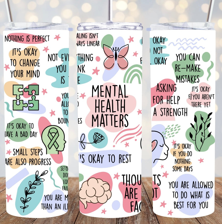 Mental Heath Matters Affirmations Tumbler