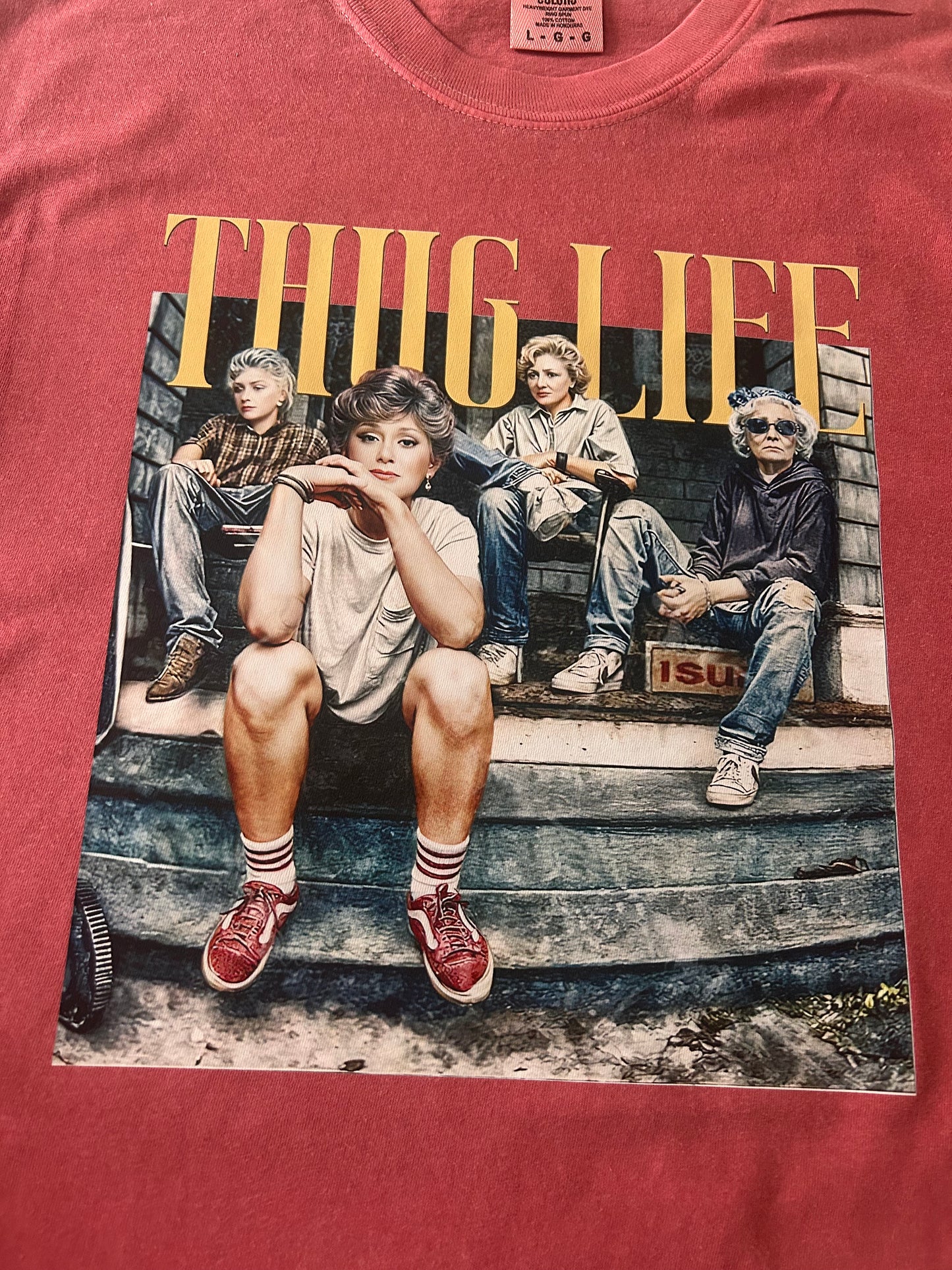 Thug Life Golden Girls