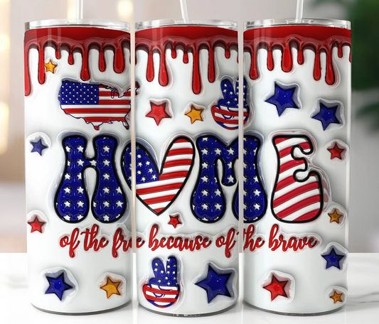 Inflated HOME of the free because of the brave Tumbler