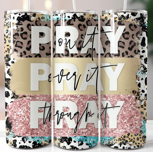 Pray on it Tumbler