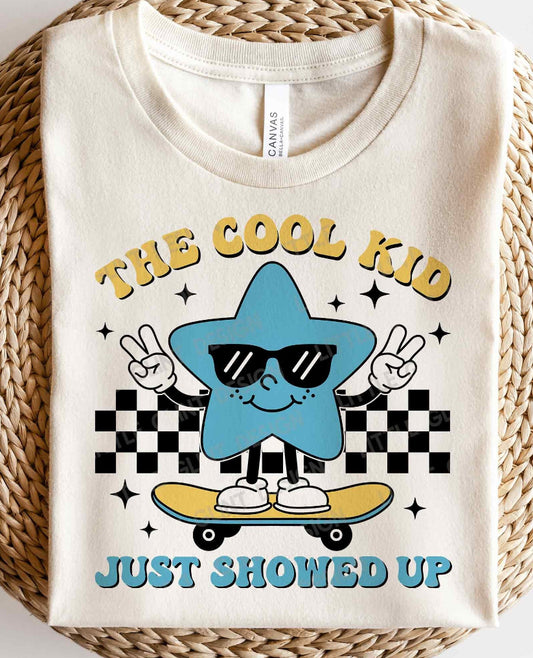 The Cool Kid Just Showed Up Tee