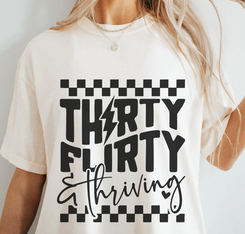 Thirty, Flirty & Thriving