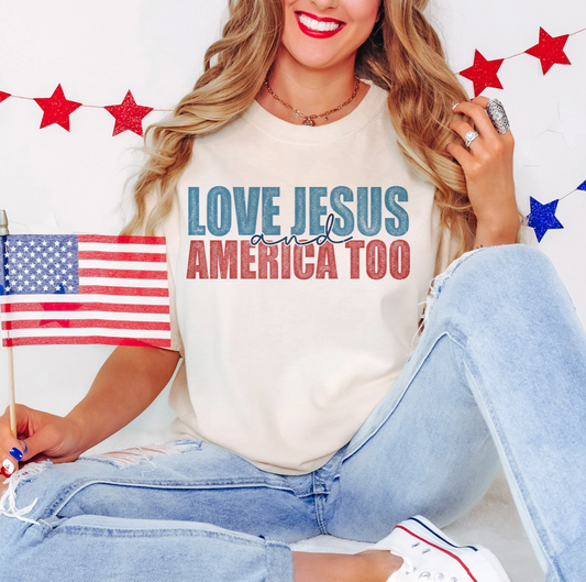 Love Jesus and America Too