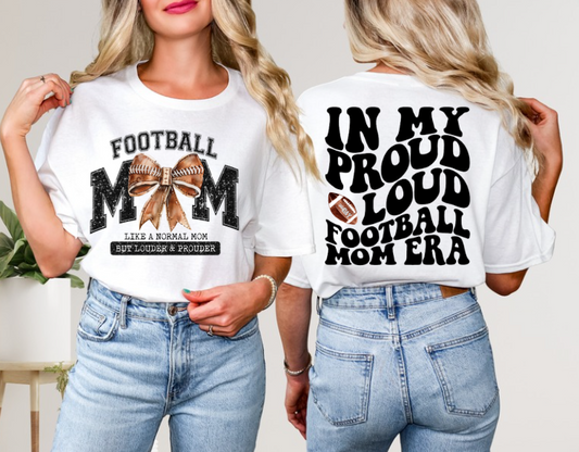 Proud & Loud Football Mom Era